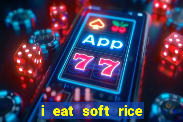 i eat soft rice in another world manga pt br